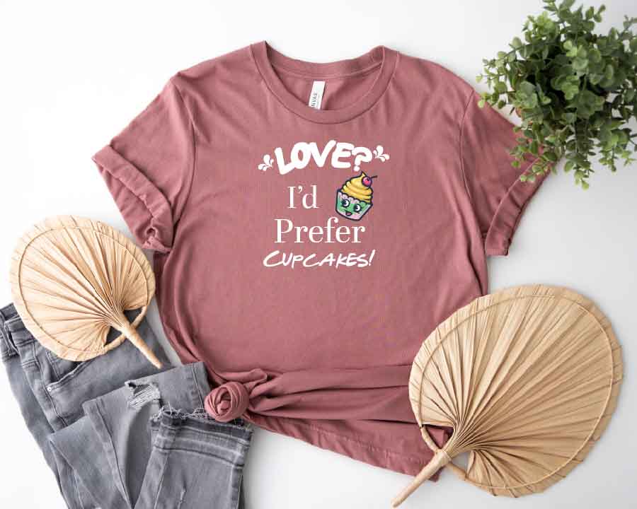 Indulge Your Sweet Tooth: "Love? I Prefer Cupcakes" Valentine's Day Tee! 🧁💖