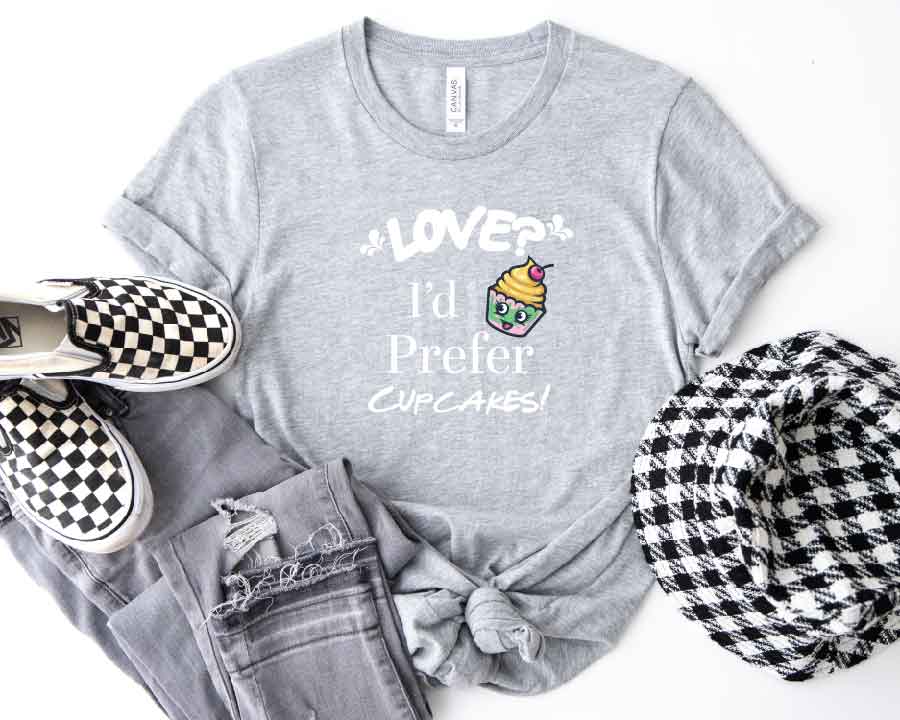 Indulge Your Sweet Tooth: "Love? I Prefer Cupcakes" Valentine's Day Tee! 🧁💖